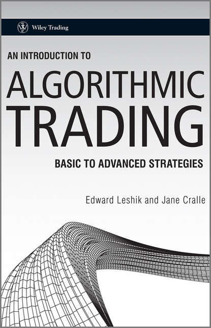 Скачать книгу An Introduction to Algorithmic Trading. Basic to Advanced Strategies