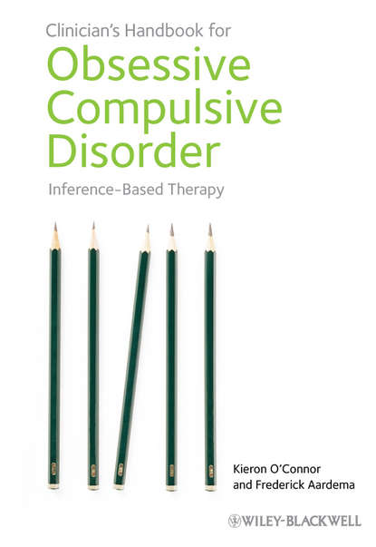 Скачать книгу Clinician's Handbook for Obsessive Compulsive Disorder. Inference-Based Therapy