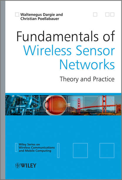Скачать книгу Fundamentals of Wireless Sensor Networks. Theory and Practice