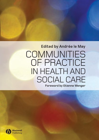 Скачать книгу Communities of Practice in Health and Social Care