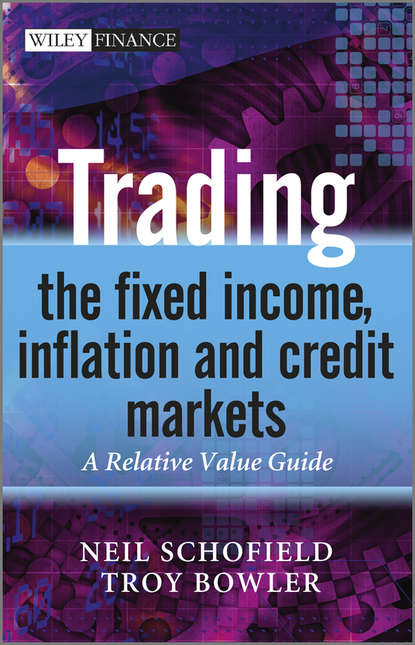 Скачать книгу Trading the Fixed Income, Inflation and Credit Markets. A Relative Value Guide