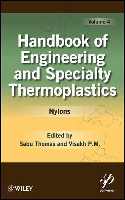 Скачать книгу Handbook of Engineering and Specialty Thermoplastics, Volume 4. Nylons