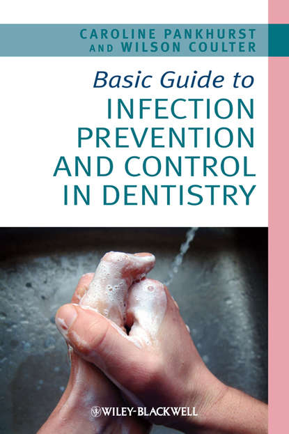 Скачать книгу Basic Guide to Infection Prevention and Control in Dentistry