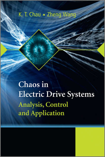 Скачать книгу Chaos in Electric Drive Systems. Analysis, Control and Application