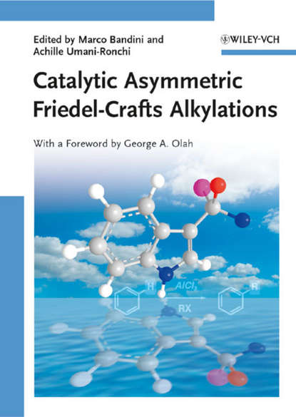 Скачать книгу Catalytic Asymmetric Friedel-Crafts Alkylations