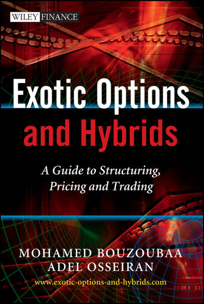 Скачать книгу Exotic Options and Hybrids. A Guide to Structuring, Pricing and Trading