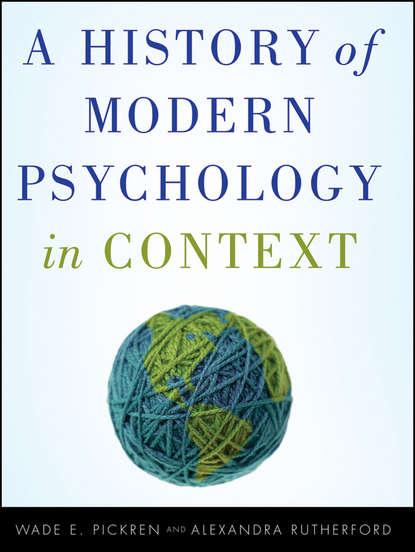 Скачать книгу A History of Modern Psychology in Context