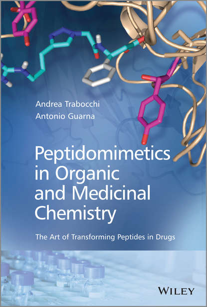 Скачать книгу Peptidomimetics in Organic and Medicinal Chemistry