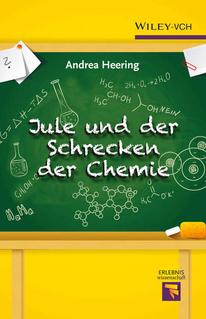 Скачать книгу Jule und der Schrecken der Chemie