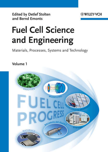 Скачать книгу Fuel Cell Science and Engineering. Materials, Processes, Systems and Technology