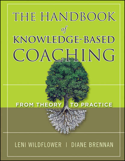 Скачать книгу The Handbook of Knowledge-Based Coaching. From Theory to Practice