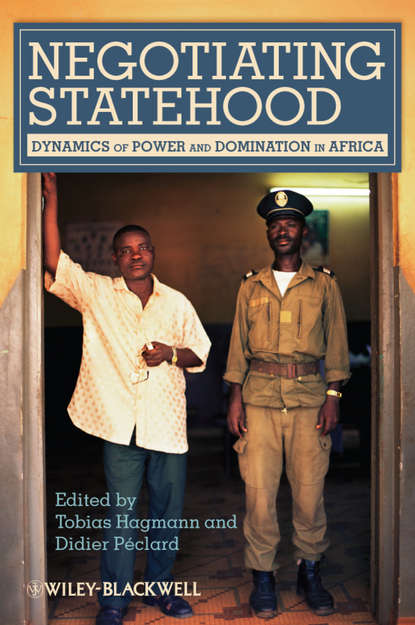 Скачать книгу Negotiating Statehood. Dynamics of Power and Domination in Africa