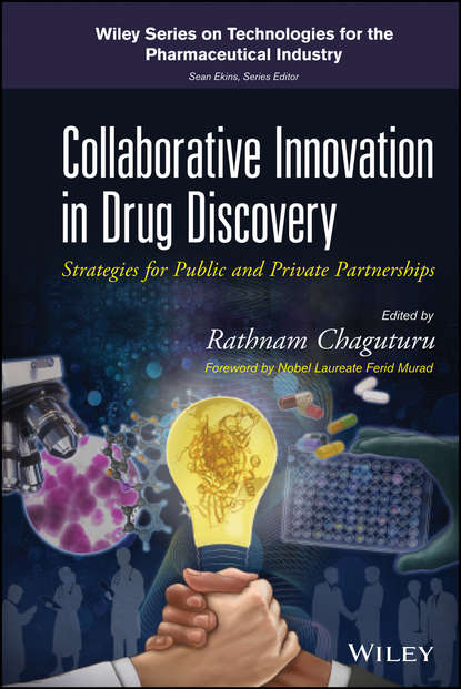 Скачать книгу Collaborative Innovation in Drug Discovery. Strategies for Public and Private Partnerships