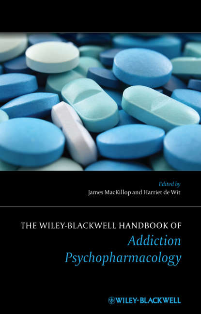 Скачать книгу The Wiley-Blackwell Handbook of Addiction Psychopharmacology