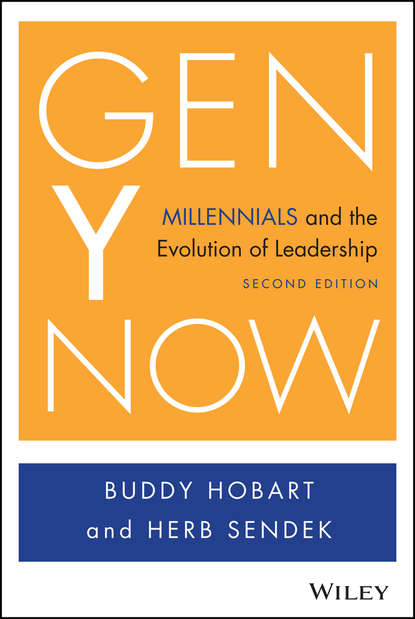 Скачать книгу Gen Y Now. Millennials and the Evolution of Leadership
