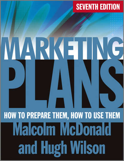 Скачать книгу Marketing Plans. How to Prepare Them, How to Use Them