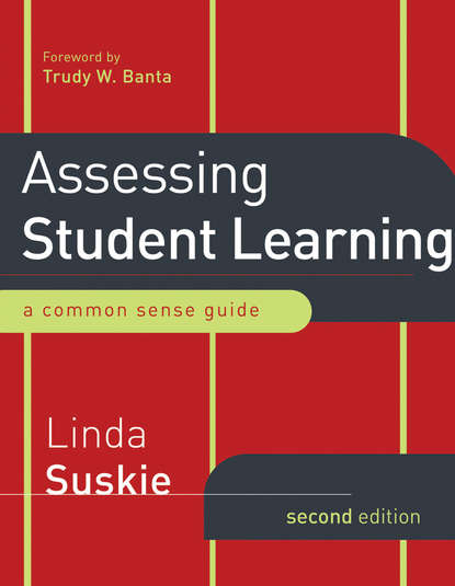Скачать книгу Assessing Student Learning. A Common Sense Guide