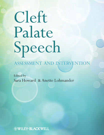 Скачать книгу Cleft Palate Speech. Assessment and Intervention