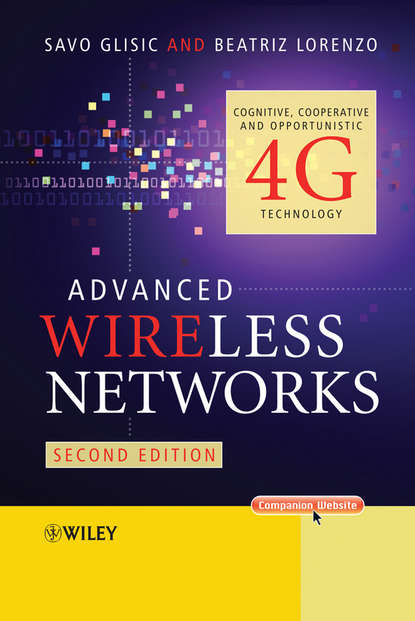 Скачать книгу Advanced Wireless Networks. Cognitive, Cooperative & Opportunistic 4G Technology