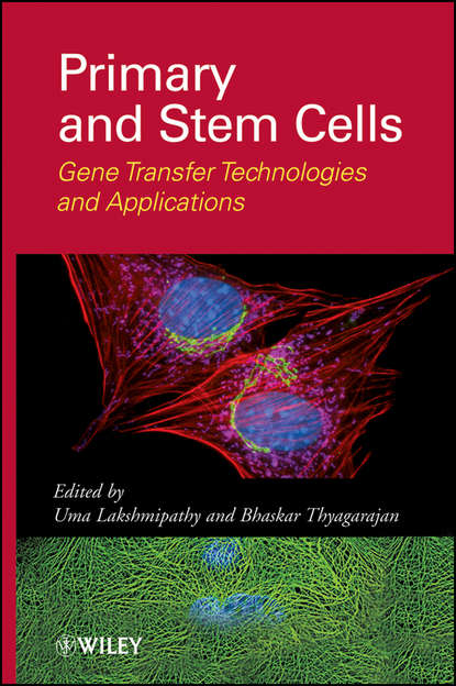 Скачать книгу Primary and Stem Cells. Gene Transfer Technologies and Applications