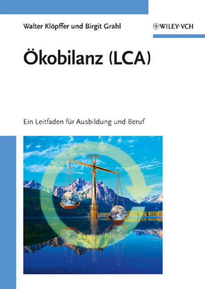 Скачать книгу Ökobilanz (LCA). Ein Leitfaden für Ausbildung und Beruf