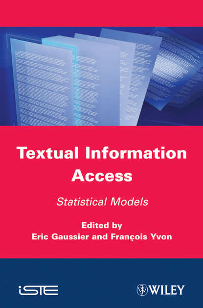Скачать книгу Textual Information Access. Statistical Models