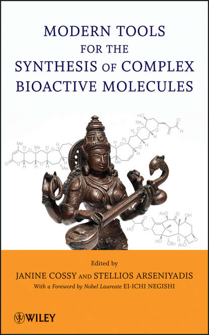 Скачать книгу Modern Tools for the Synthesis of Complex Bioactive Molecules