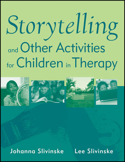 Скачать книгу Storytelling and Other Activities for Children in Therapy
