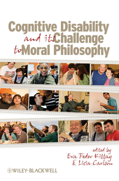 Скачать книгу Cognitive Disability and Its Challenge to Moral Philosophy