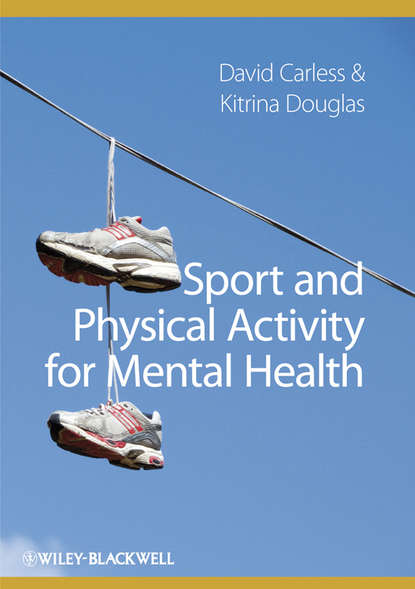 Скачать книгу Sport and Physical Activity for Mental Health
