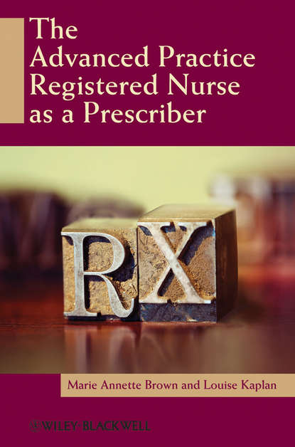 Скачать книгу The Advanced Practice Registered Nurse as a Prescriber
