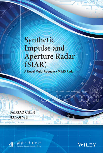 Скачать книгу Synthetic Impulse and Aperture Radar (SIAR). A Novel Multi-Frequency MIMO Radar