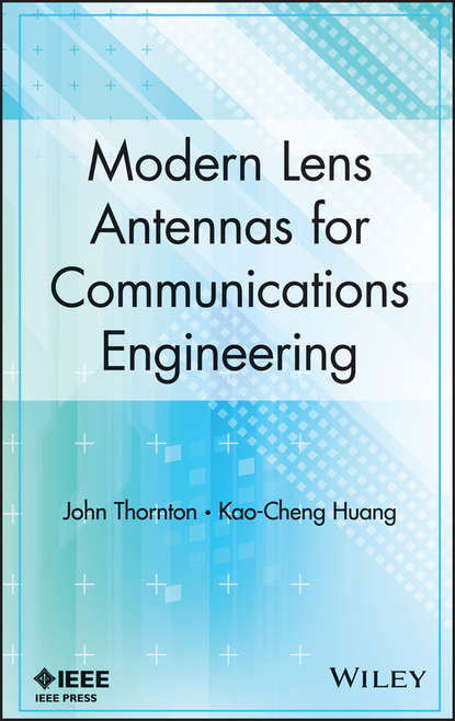 Скачать книгу Modern Lens Antennas for Communications Engineering