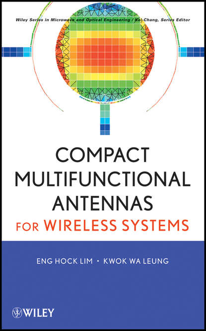 Скачать книгу Compact Multifunctional Antennas for Wireless Systems