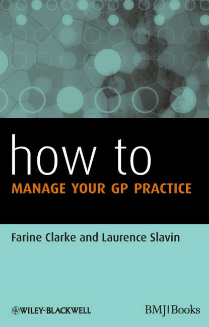 Скачать книгу How to Manage Your GP Practice