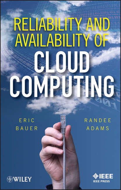 Скачать книгу Reliability and Availability of Cloud Computing