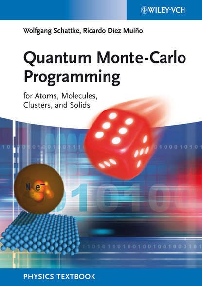 Скачать книгу Quantum Monte-Carlo Programming. For Atoms, Molecules, Clusters, and Solids