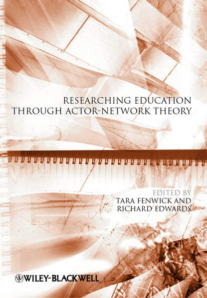 Скачать книгу Researching Education Through Actor-Network Theory