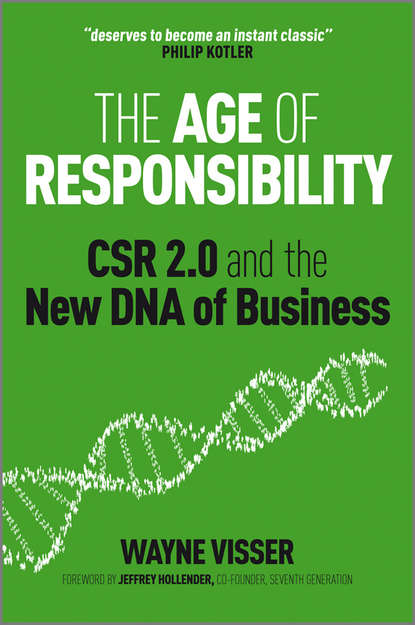 Скачать книгу The Age of Responsibility. CSR 2.0 and the New DNA of Business