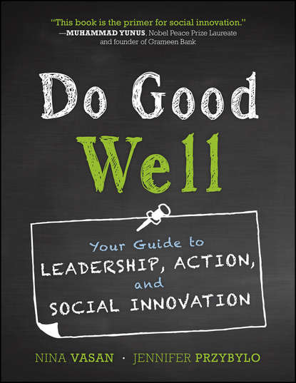 Скачать книгу Do Good Well. Your Guide to Leadership, Action, and Social Innovation