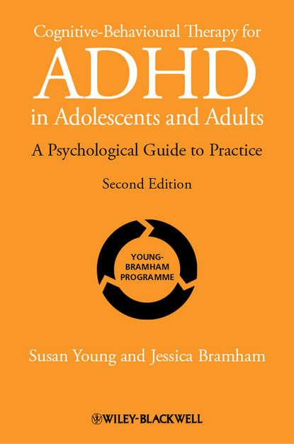 Скачать книгу Cognitive-Behavioural Therapy for ADHD in Adolescents and Adults. A Psychological Guide to Practice