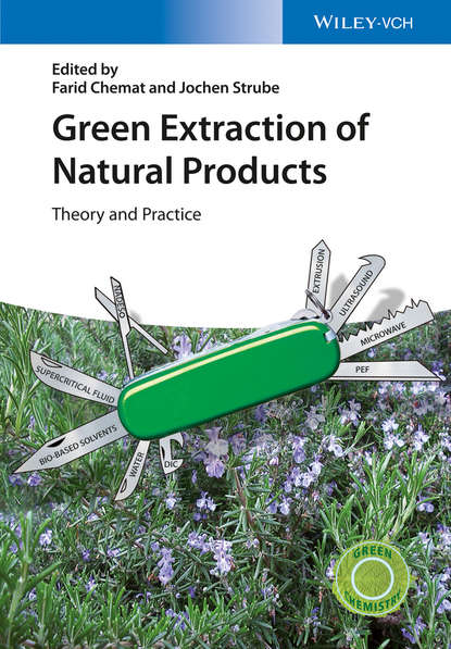 Скачать книгу Green Extraction of Natural Products. Theory and Practice