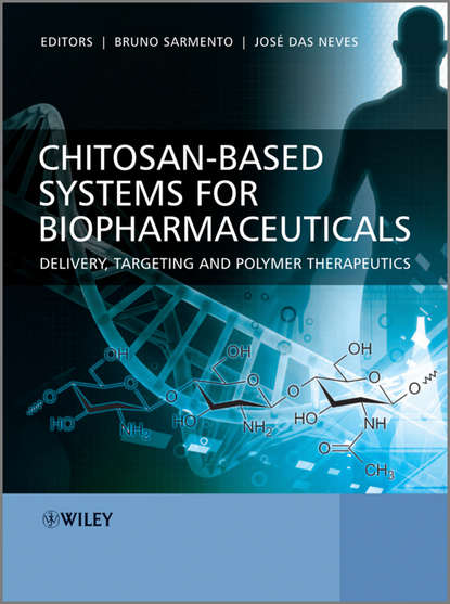 Скачать книгу Chitosan-Based Systems for Biopharmaceuticals. Delivery, Targeting and Polymer Therapeutics