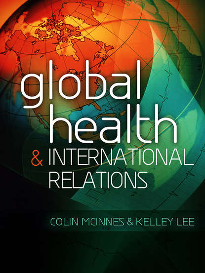 Скачать книгу Global Health and International Relations