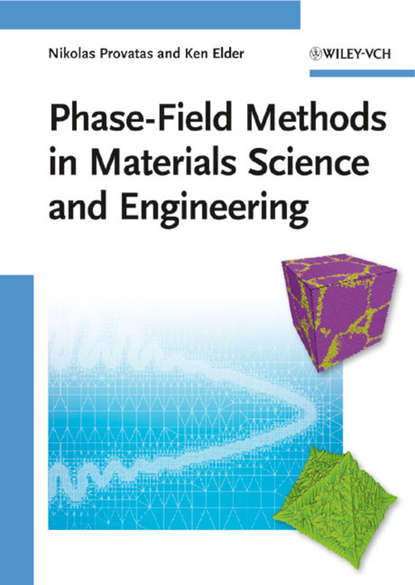Скачать книгу Phase-Field Methods in Materials Science and Engineering