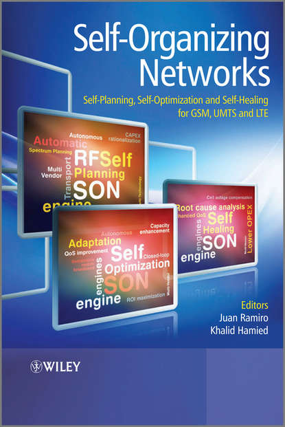 Скачать книгу Self-Organizing Networks (SON). Self-Planning, Self-Optimization and Self-Healing for GSM, UMTS and LTE