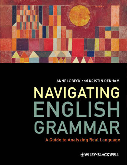 Скачать книгу Navigating English Grammar. A Guide to Analyzing Real Language