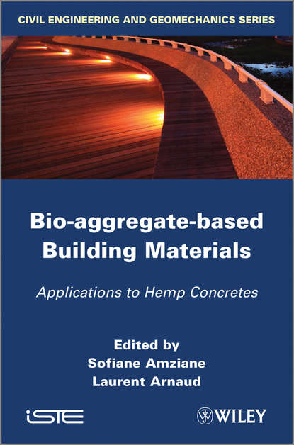 Скачать книгу Bio-aggregate-based Building Materials. Applications to Hemp Concretes