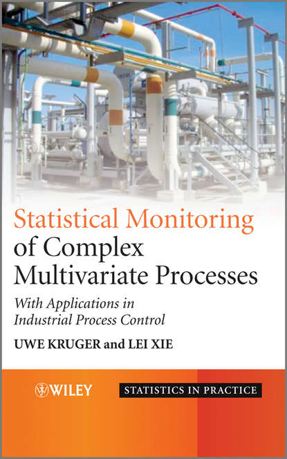 Скачать книгу Advances in Statistical Monitoring of Complex Multivariate Processes. With Applications in Industrial Process Control