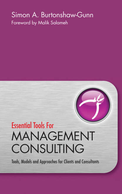 Скачать книгу Essential Tools for Management Consulting. Tools, Models and Approaches for Clients and Consultants